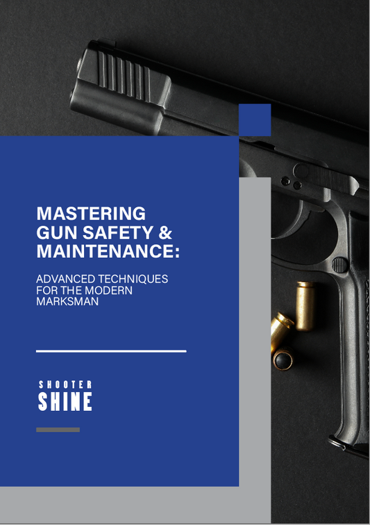 Mastering Gun Safety & Maintenance: Advanced Techniques for the Modern Marksman